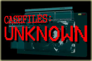 case files unknown ducmentary